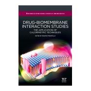 Drug-Biomembrane Interaction Studies : The Application of Ca..., 9781907568053