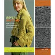 Reversible Knitting : 50 Brand-New, Groundbreaking Stitch Pa..., 9781584798057