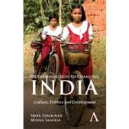 An Introduction to Changing India: Culture, Politics and Dev..., 9780857288059