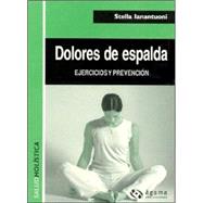 Dolores de espalda / Back Pains: Ejercicios y Prevencion / E..., 9789871088065