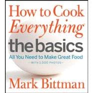How to Cook Everything - The Basics : All You Need to Make G..., 9780470528068