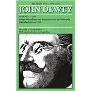 Middle Works of John Dewey, 1899-1924 Vol. 12 : 1920, Recons..., 9780809328079