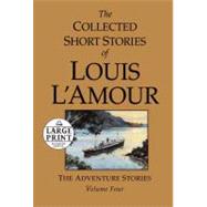 Collected Short Stories of Louis L'Amour Vol. 4 : The Advent..., 9780739378083