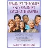 Feminist Theories and Feminist Psychotherapies: Origins, The..., 9780789018083