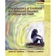 Characteristics of Emotional and Behavioral Disorders of Chi..., 9780132658089