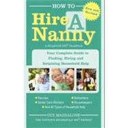 How to Hire a Nanny : Your Complete Guide to Finding, Hiring..., 9781402268090