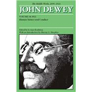 Middle Works of John Dewey, Volume 14, 1899 - 1924 : Human N..., 9780809328093