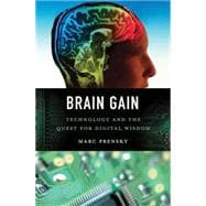 Brain Gain : Technology and the Quest for Digital Wisdom, 9780230338098