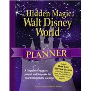 The Hidden Magic of Walt Disney World Planner: A Complete Or..., 9781440528101
