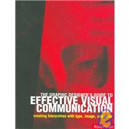 The Graphic Designer's Guide to Effective Visual Communicati..., 9782880468101