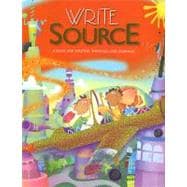 Write Source : A Book for Writing, Thinking, and Learning