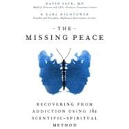The Missing Peace; The Scientific-Spiritual Method for Recov..., 9781402798108