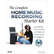 Home Music Recording Kit : Create Quality Home Recording on ..., 9780789738110