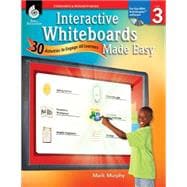 Interactive Whiteboards Made Easy, Level 3 : 30 Activities t..., 9781425808112