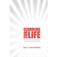 Schooling for Life : Community Education and Social Enterpri..., 9780802098115