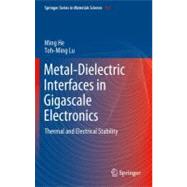 Metal-Dielectric Interfaces in Gigascale Electronics : Therm..., 9781461418115