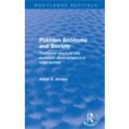 Pukhtun Economy and Society (Routledge Revivals): Traditiona..., 9780415688116