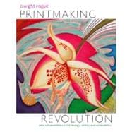 Printmaking Revolution : New Advancements in Technology, Saf..., 9780823008124