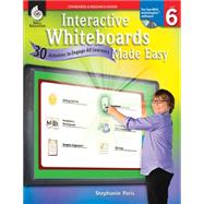 Interactive Whiteboards Made Easy, Level 6 : 30 Activities t..., 9781425808143