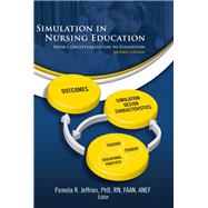 Simulation in Nursing Education From Conceptualization to Evaluation,9781934758151 Simulation in Nursing Education From Conceptualization to Evaluation,9781934758151
