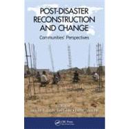 Post-Disaster Reconstruction and Change : Communities' Persp..., 9781439888155