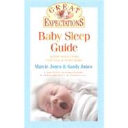 Great Expectations: Baby Sleep Guide : Sleep Solutions for Y..., 9781402758157