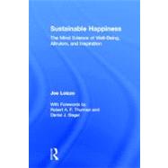 Sustainable Happiness : The Mind Science of Well-Being, Altr..., 9780415878159