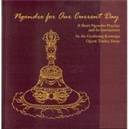 Ngondro for Our Current Day : A Short Ngondro Practice and I..., 9781934608166