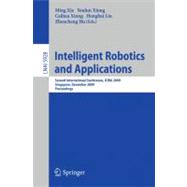 Intelligent Robotics and Applications : Second International..., 9783642108167
