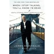 When I Stop Talking, You'll Know I'm Dead : Useful Stories f..., 9780446548168