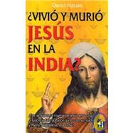 Vivio y murio Jesus en la India?/ Did Jesus Live and Die in ..., 9788479278168