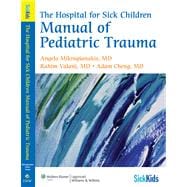 The Hospital for Sick Children Manual of Pediatric Trauma, 9780781778169