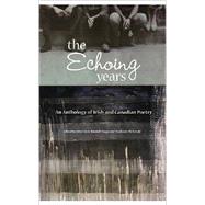 The Echoing Years: An Anthology of Contemporary Poetry and T..., 9780954028169
