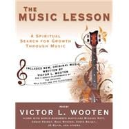 The Music Lesson: A Spiritual Search for Growth Through Musi..., 9781400118175