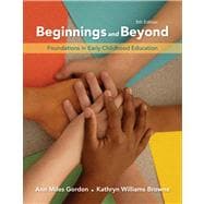 Beginnings & Beyond Foundations in Early Childhood Education,9780495808176 Beginnings & Beyond Foundations in Early Childhood Education,9780495808176