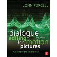 Dialogue Editing for Motion Pictures: A Guide to the Invisible Art,9780415828178 Dialogue Editing for Motion Pictures: A Guide to the Invisible Art,9780415828178