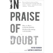 In Praise of Doubt : How to Have Convictions Without Becomin..., 9780061778179
