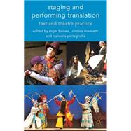 Staging and Performing Translation : Text and Theatre Practi..., 9780230228191