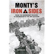 Monty's Iron Sides: From the Normandy Beaches to Bremen With..., 9781848688193