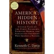 America's Hidden History : Untold Tales of the First Pilgrim..., 9780061118197