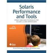 Solaris™ Performance and Tools: DTrace and MDB Techniq..., 9780131568198