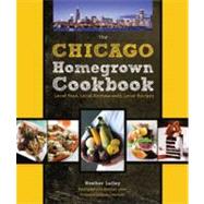 Chicago's Best Local Food Cookbook: Favorite Recipes from To..., 9780760338209
