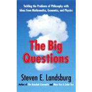 Big Questions : Tackling the Problems of Philosophy with Ide..., 9781439148211