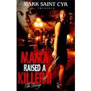Mama Raised A Killer II the Revenge : Mama Raised A Killer, 9780982748213