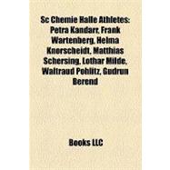 Sc Chemie Halle Athletes : Petra Kandarr, Frank Wartenberg, ..., 9781157168218