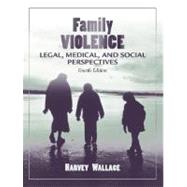 Family Violence : Legal, Medical, and Social Perspectives,9780205418220 Family Violence : Legal, Medical, and Social Perspectives,9780205418220