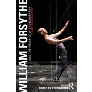 William Forsythe and the Practice of Choreography: It Starts..., 9780415978224