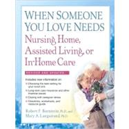 When Someone You Love Needs Nursing Home, Assisted Living, o..., 9781557048226