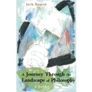 A Journey Through the Landscape of Philosophy,9780321328243 A Journey Through the Landscape of Philosophy,9780321328243