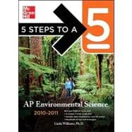 5 Steps to a 5 AP Environmental Science, 2010-2011 Edition, 9780071598248